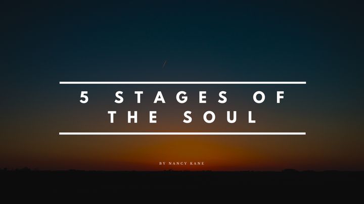 5  Stages Of The Soul