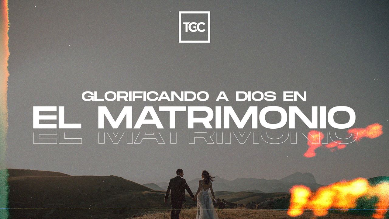 Glorificando A Dios En El Matrimonio | La Biblia App | Bible.com