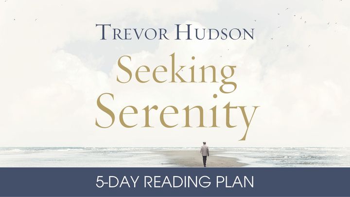 Seeking Serenity by Trevor Hudson
