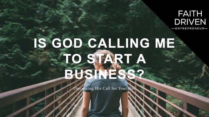 Is God Calling Me to Start a Business?