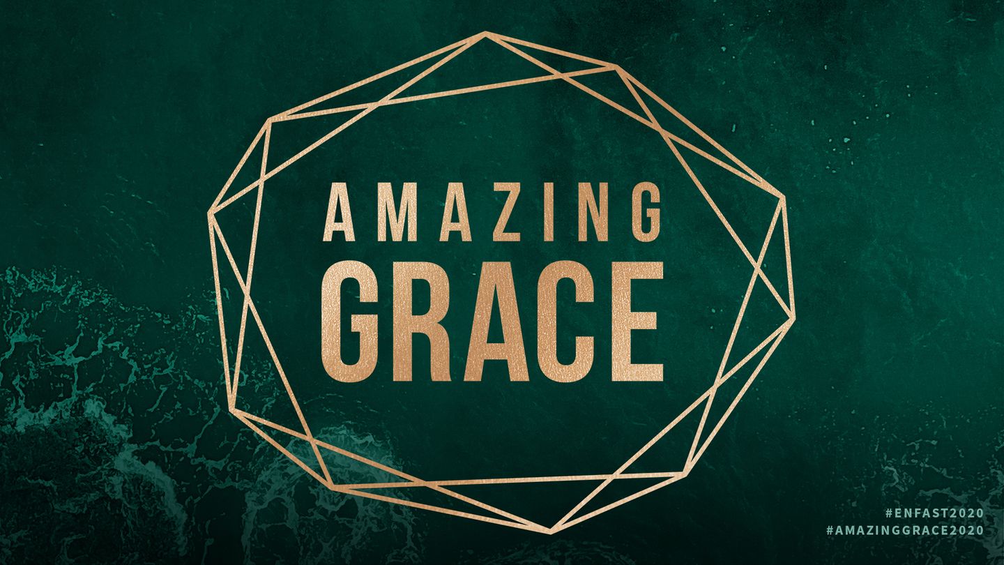 Amazing Grace Every Nation Prayer Fasting The Amazing Grace That We Receive Through Jesus Christ Our Savior Empowers Us To Live A Christian Life In Every Circumstance This Plan Will