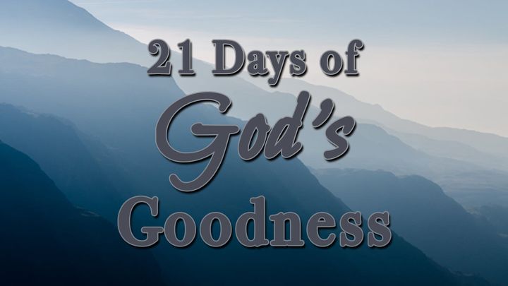 21 Days of God's Goodness