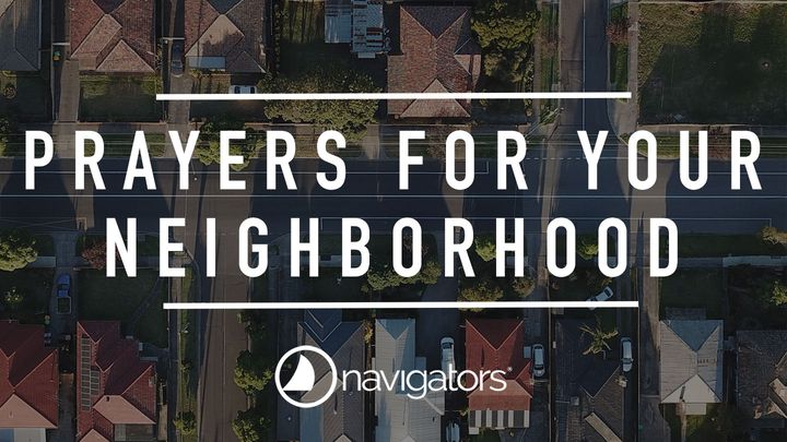 Prayers for Your Neighborhood