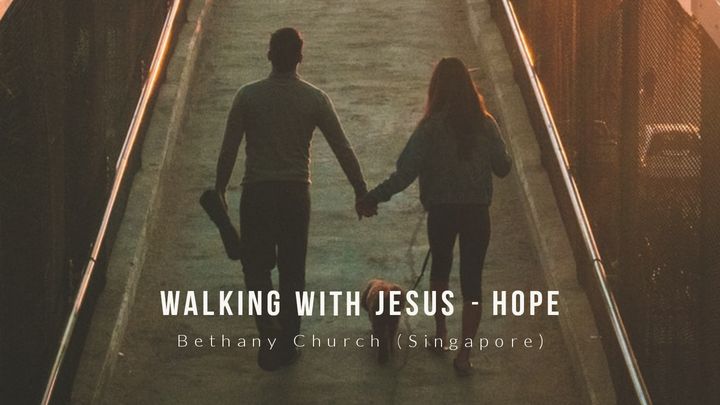 Walking With Jesus - Hope