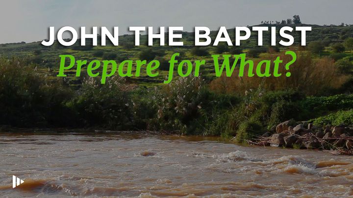 John The Baptist: Prepare For What?
