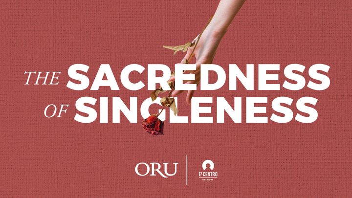 The Sacredness of Singleness