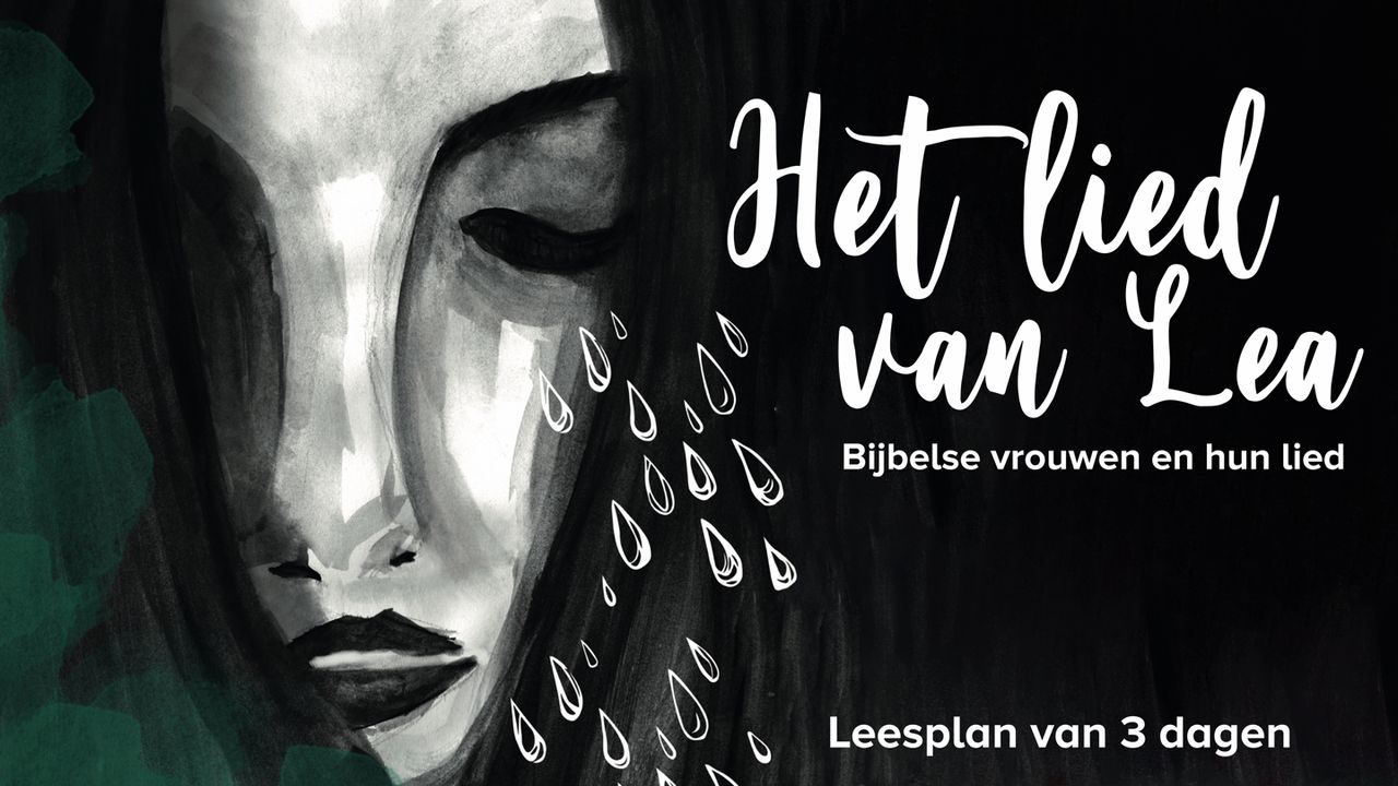 Als Zij Naar Je Lacht - Lea | De Bijbel App | Bible.com