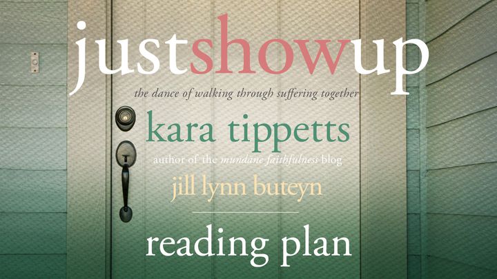 Just Show Up By Kara Tippetts
