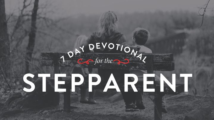 7 Day Devotional for the Stepparent