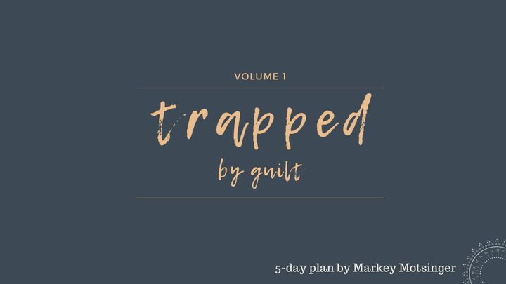 Trapped by Guilt