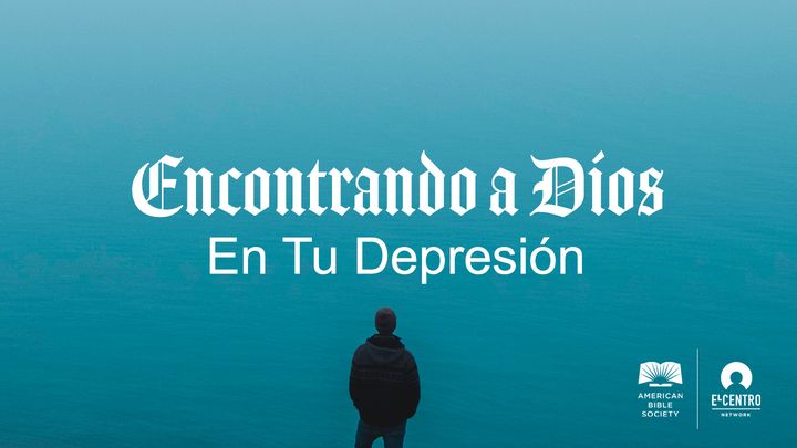 Encontrando a Dios en tu depresión