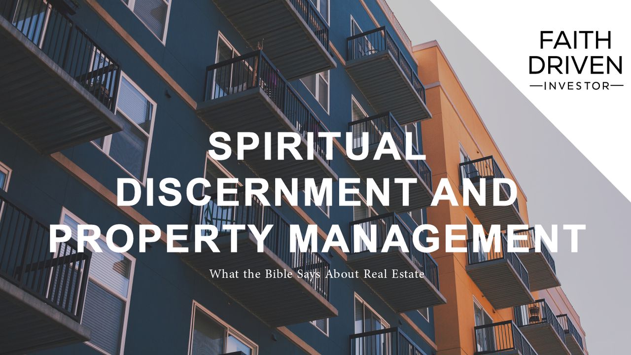 Spiritual Discernment And Property Management - Bible App