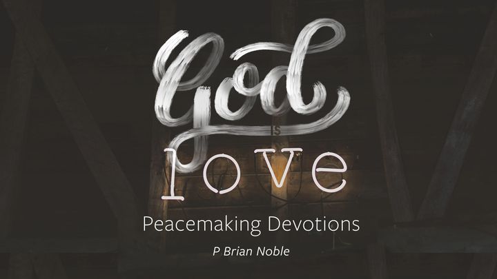 The Path of a Peacemaker Devotional By P. Brian Noble