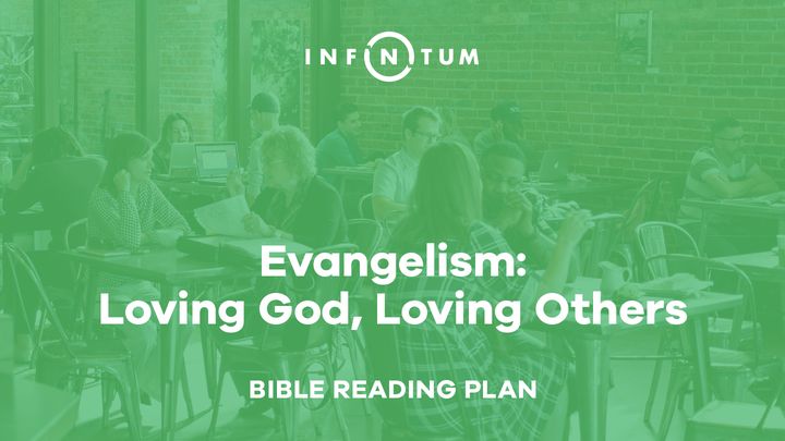 Evangelism: Loving God, Loving Others