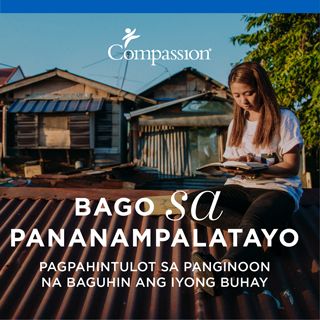 Bago sa Pananampalataya: Pagpahintulot sa Panginoon na Baguhin ang Iyong Buhay