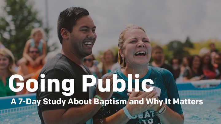 Going Public: A 7-Day Study About Baptism and Why It Matters