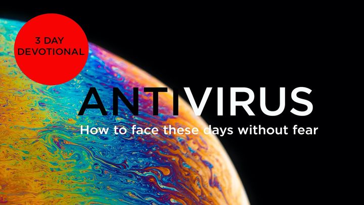 Antivírus: Como Enfrentar estes Dias sem Medo