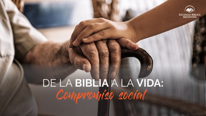 De la Biblia a la vida: el compromiso social