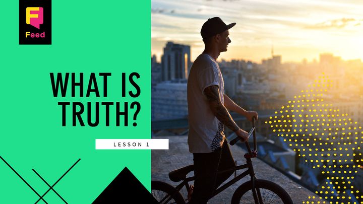 Truth Defined: What is Truth?