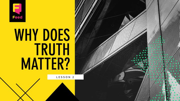 Truth Defined: Why Does Truth Matter?