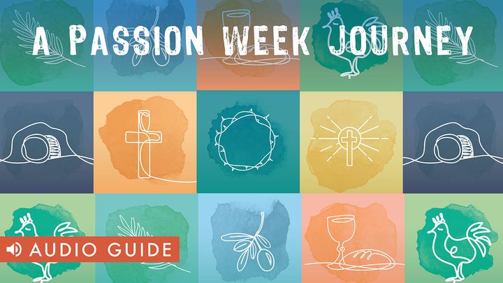A Passion Week Journey