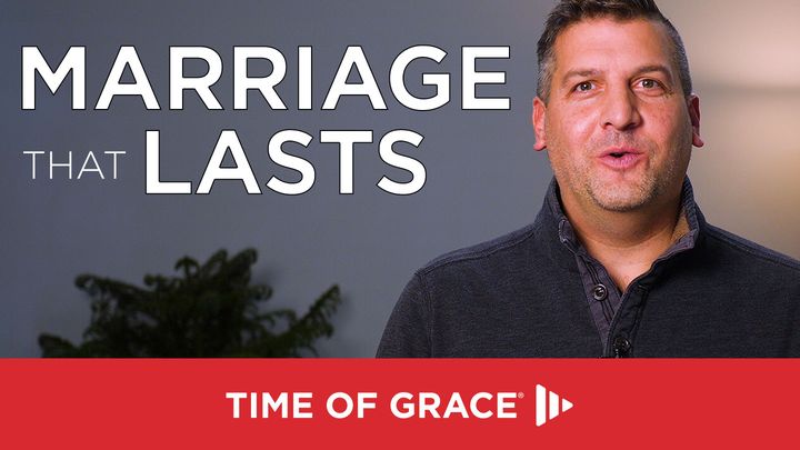 Marriage That Lasts