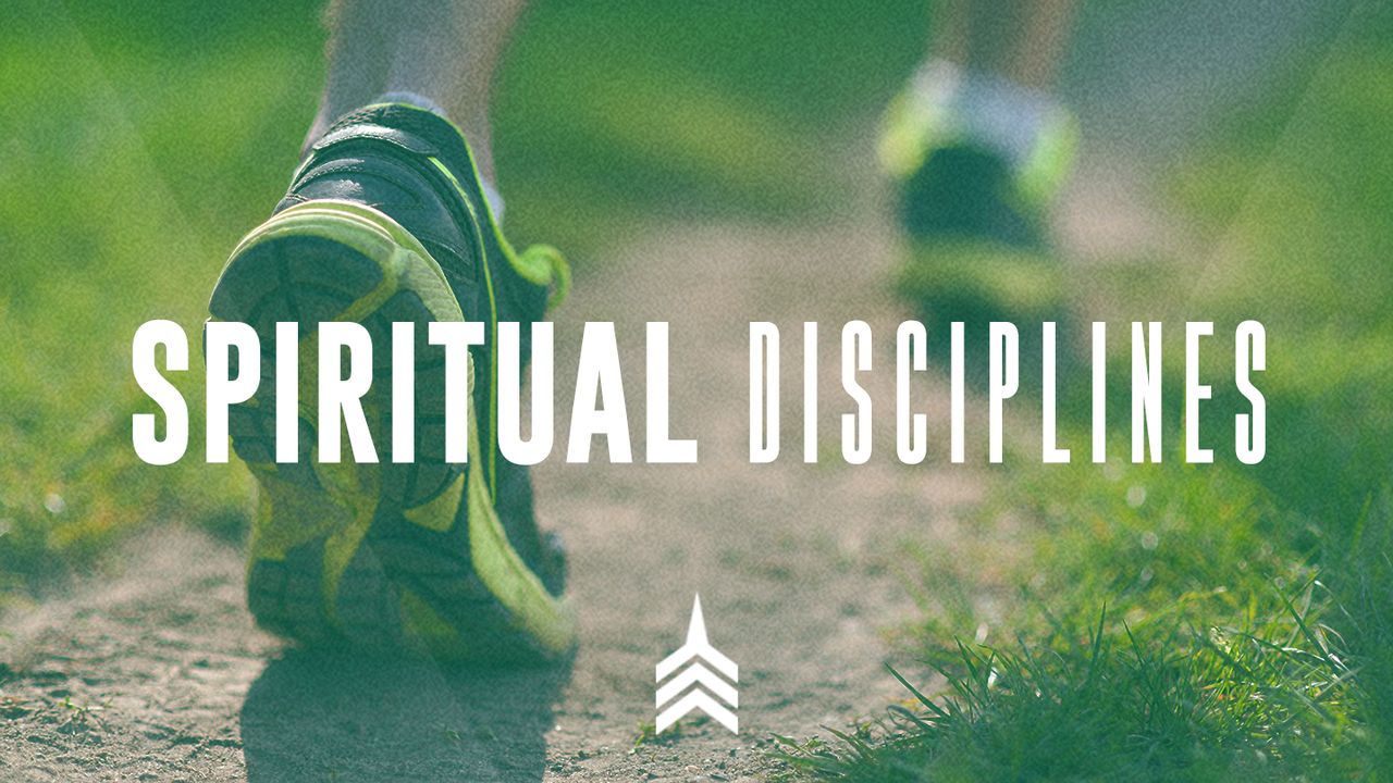 Spiritual Disciplines - Day 10 Of 10