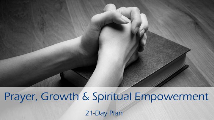 Prayer, Growth & Spiritual Empowerment