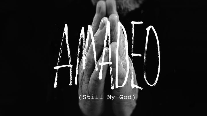 Amadeo (Still My God)