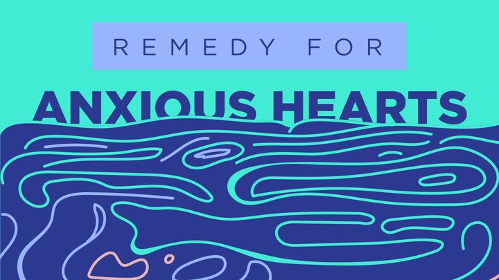 COVID-19: Remedy For Anxious Hearts