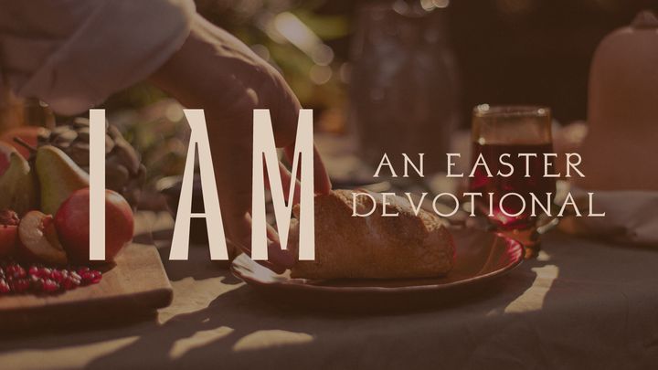I AM - An Easter Devotional