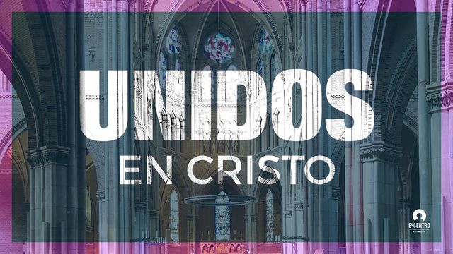 Unidos En Cristo Planes Devocionales Biblia Youversion