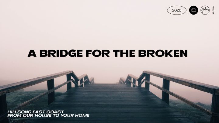 A Bridge For The Broken
