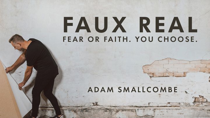 Faux Real: Fear Or Faith, You Choose.