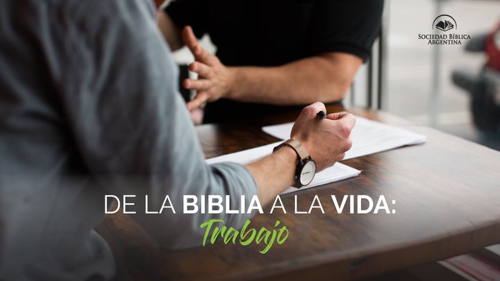 De la Biblia a la vida: el trabajo