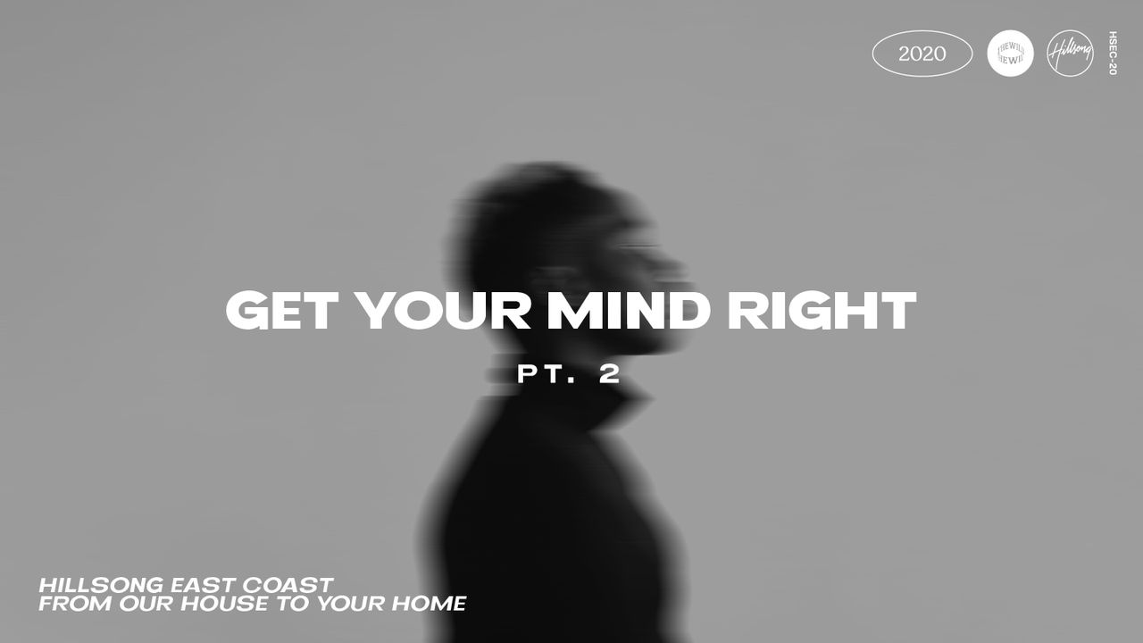 Get Your Mind Right Pt2