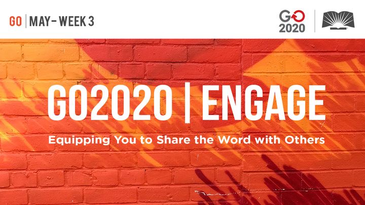 GO2020 | ENGAGE: May Week 3 - GO