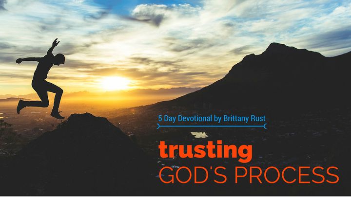 Trusting God's Process