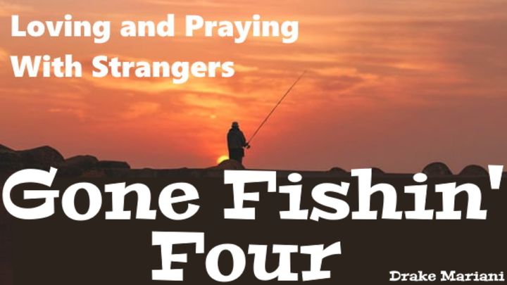 Gone Fishin' Four