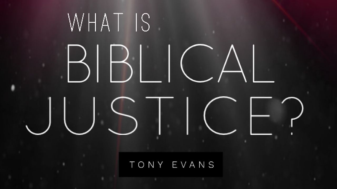 What Is Biblical Justice 