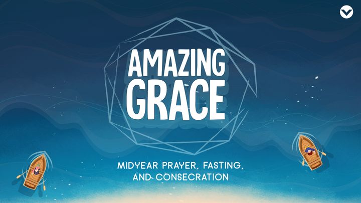 Amazing Grace: Midyear Prayer & Fasting (Kids)