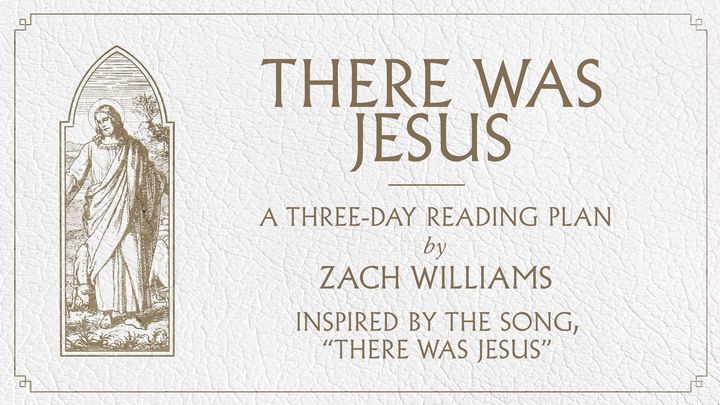 There Was Jesus: A Three-Day Devotional
