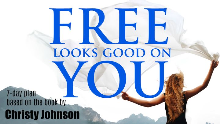 Free Looks Good on You: Healing the Soul Wounds of Toxic Love