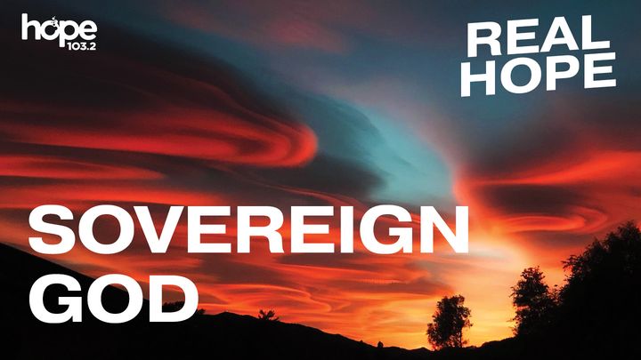 Real Hope: Sovereign God