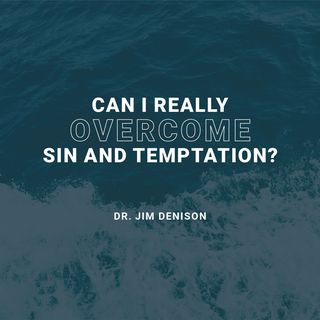 Мога ли наистина да превъзмогна греха и изкушението?