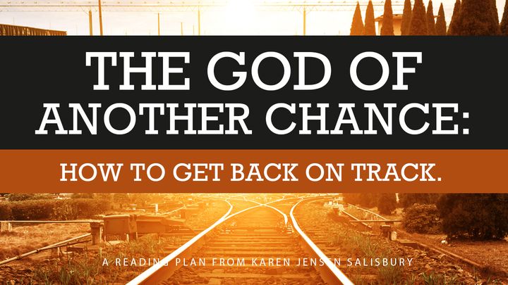 The God of Another Chance: How to Get Back on Track