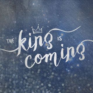The King Is Coming