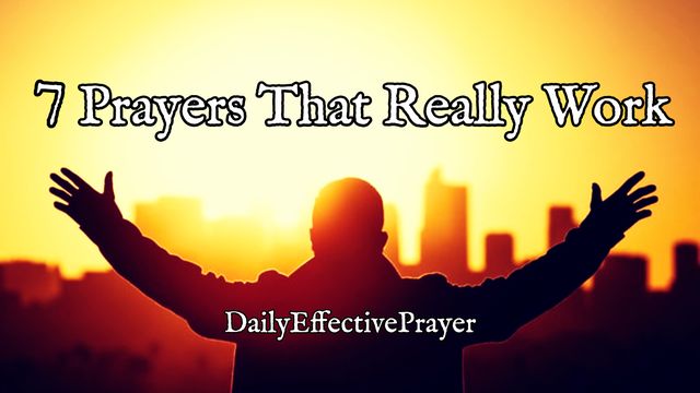 Daily Effective Prayer: 7 Prayers That Really Work 