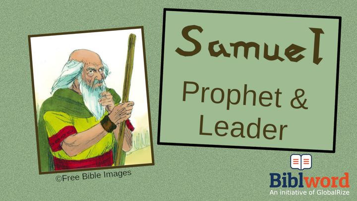 Samuel — Prophet and Leader