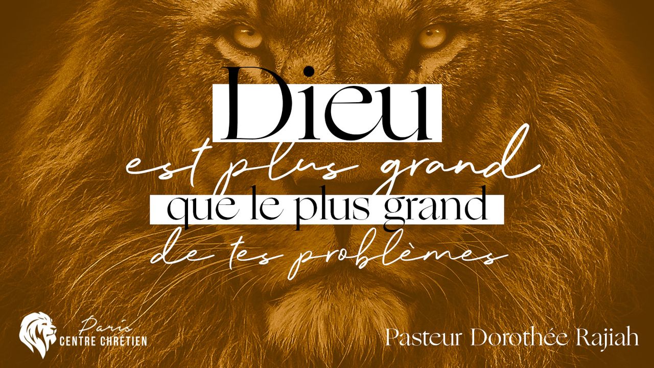 Dieu Est Plus Grand que le plus grand de tes problèmes